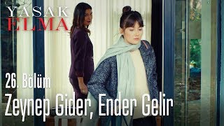 Zeynep gider Ender gelir  Yasak Elma 26 Bölüm [upl. by Rambow454]