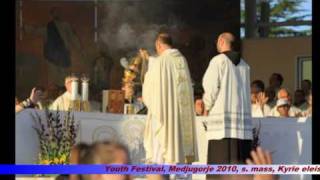 Medjugorje Youth Festival 2010 s mass Kyrie eleison [upl. by Modesty]