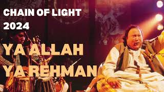 Ya Allah Ya Rehman  Chain of Light 2024  Nusrat Fateh Ali Khan nfak [upl. by Anitnahs]