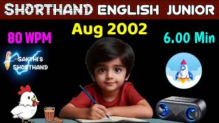 Shorthand English Junior Aug 2002 ✍️ 80 WPM 🚀 600 Min [upl. by Nehte848]