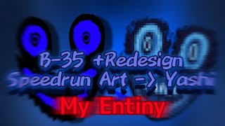 Speedrunning Redesign  B35 My entiny [upl. by Nnaassilem457]