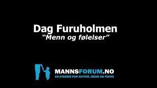 Dag Furuholmen  Menn og følelser [upl. by Ahsinrev]