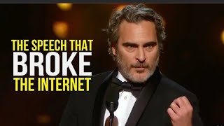 The SPEECH That BROKE The Internet Joaquin Phoenix Oscar Speech [upl. by Attlee120]