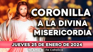 CORONILLA A LA DIVINA MISERICORDIA DE HOY JUEVES 25 DE ENERO DE 2024Yo Amo Mi Fe Católica [upl. by Iraj]