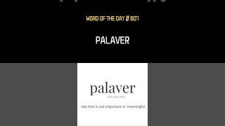 Word of the day is palaver [upl. by Westney101]