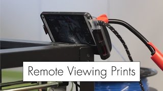 Remote Viewing 3D Prints with an Old Phone [upl. by Erlin]