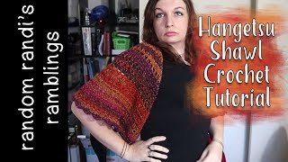 Hangetsu Shawl Video Tutorial How to Crochet Lacy Half Circle Shawl [upl. by Isabelita]