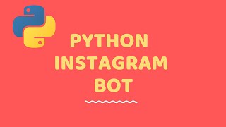 Python ile Instagram Bot Yazalım Python Otomasyon [upl. by Idmann]