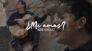 Alex Marquez  ¿Me Amas Videoclip Oficial [upl. by Ellehcyar461]