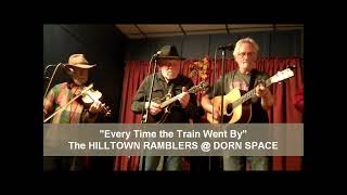 The Hilltown Ramblers quotEvery Time the Train Went Byquot at Dorn Space [upl. by Hcire]