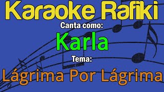 Karla  Lágrima Por Lágrima Karaoke Demo [upl. by Jorin]