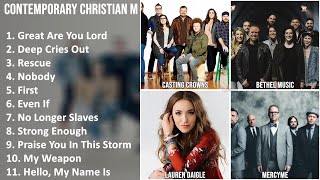 CONTEMPORARY CHRISTIAN Music Mix  Casting Crowns Bethel Music Lauren Daigle MercyMe  Great [upl. by Beutner]