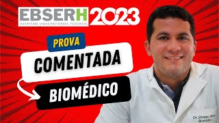 PROVA COMENTADA  BIOMÉDICO  EBSERH 2023 [upl. by Phare834]