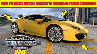 How To Easily Install Mods Into American Truck Simulator  ATSMods AmericanTruckSimulator [upl. by Manoop]