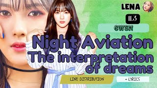 GWSN – Night Aviation The interpretation of dreams  Line Distribution  Lyrics  Requested [upl. by Branden]