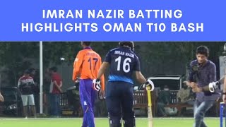 Imran Nazir Batting Highlights  Oman T10 Bash November 2019 [upl. by Divadnhoj]