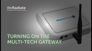 WeRadiate Multitech Gateway Installation 2024 [upl. by Sibie]