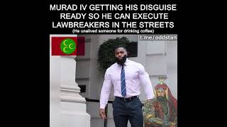 Murad IV history memes [upl. by Seraphina964]