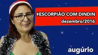 Previsão Dezembro 2016  Escorpião  ESCORPIÃO COM DINDIN [upl. by Ytsirk348]