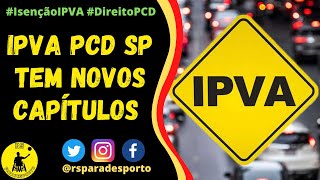 Novos capítulos no IPVA PCD SP  IMESC SEFAZ Tribunal de Contas [upl. by Rabka]