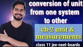 2 conversion of unit from one system to other  application of dimension formula  physics class 11 [upl. by Ardisi]