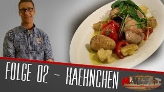 Mahlzeit Folge 02  Toskanisches Hähnchen [upl. by Alliber]