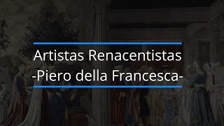 Biografía y Obras de Piero della Francesca [upl. by Lemak]