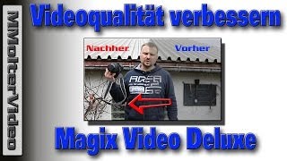 Videoqualität verbessern mit MAGIX Video deluxe [upl. by Karas]