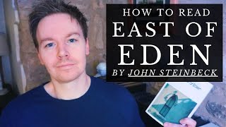 How to Read East of Eden by John Steinbeck [upl. by Lew]