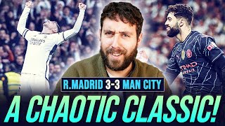 A CHAOTIC CLASSIC  REAL MADRID 33 MAN CITY  MATCH REACTION [upl. by Kelila]