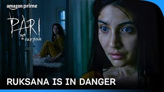 Is Ruksana in danger  Pari  Anushka Sharma Kohli  Prime Video India [upl. by Yendys]