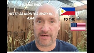 26 months in The Philippines Im back to the US here are a few thoughts on being back after 2 weeks [upl. by Vadnee426]