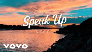 Speak Up Lyrics [upl. by Essam]