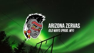 Arizona Zervas  Old Ways prod WY [upl. by Inah]