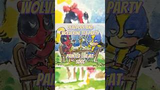 Most bizarre tea party… Deadpool and Wolverine style deadpool wolverine liveart [upl. by Nikal]