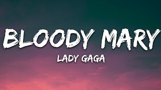 Lady Gaga  Bloody Mary Lyrics [upl. by Marguerie509]