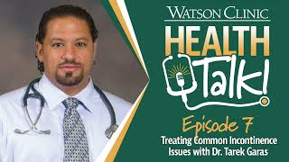 Episode 7 Treating Common Incontinence Issues with Dr Tarek Garas [upl. by Suzetta]