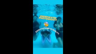 Expectations VS Reality Underwater Photoshoot 😅 [upl. by Wie]