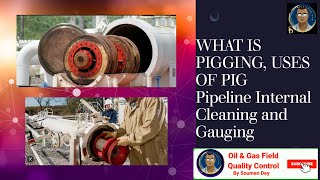 WHAT IS PIGGING USES OF PIG SMART INSPECTION PIG HOW TO CLEAN A PIPELINE INTERNALLY [upl. by Leoine729]