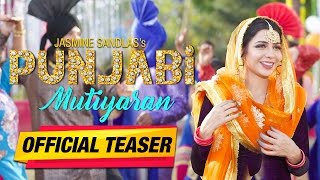 Punjabi Mutiyaran  Official Teaser  Jasmine Sandlas  Jaidev Kumar  Yellow Music [upl. by Ynnij276]