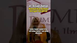 🔴 dr Aisyah Dahlan quotKendalikan Emosi dengan Istighfar ⁉️quot [upl. by Assennej]