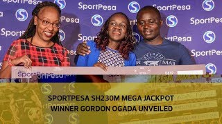 Sportpesa Sh230M mega jackpot winner Gordon Ogada unveiled [upl. by Ahsenev]