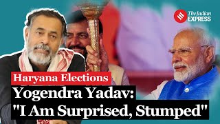 Yogendra Yadav Surprised Stumped Says I Am Wrong  Analysing Congress Loss BJPs Win [upl. by Florencia]