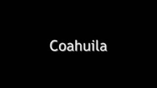 Coahuila  Pronunciación en español [upl. by Rina]