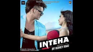 INTAHA Song By Honey Raaj Gold Blood BoyNew Song 2020 [upl. by Gasparo]