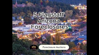 5 Flagstaff Arizona foreclosures going to auction Coming Soon in 2024 at 1130AM [upl. by Madeline]