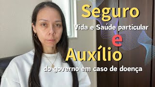 Seguro de vida e saúde particular e Auxílio do governo em caso de doença [upl. by Hare42]