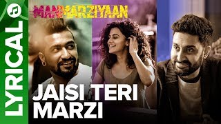 Jaisi Teri Marzi  Lyrical Audio Song  Manmarziyaan  Amit Trivedi Shellee  Abhishek Taapsee [upl. by Mycah]