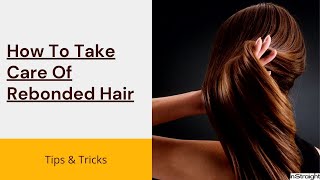 How to take care of rebonded hair [upl. by Goldie]