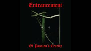 Entrancement US  Of Passions Cruelty Album 2023 [upl. by Serafine849]